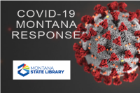 MONTANA RESPONSE: COVID-19 - Coronavirus - Global, National, and State Information Resources